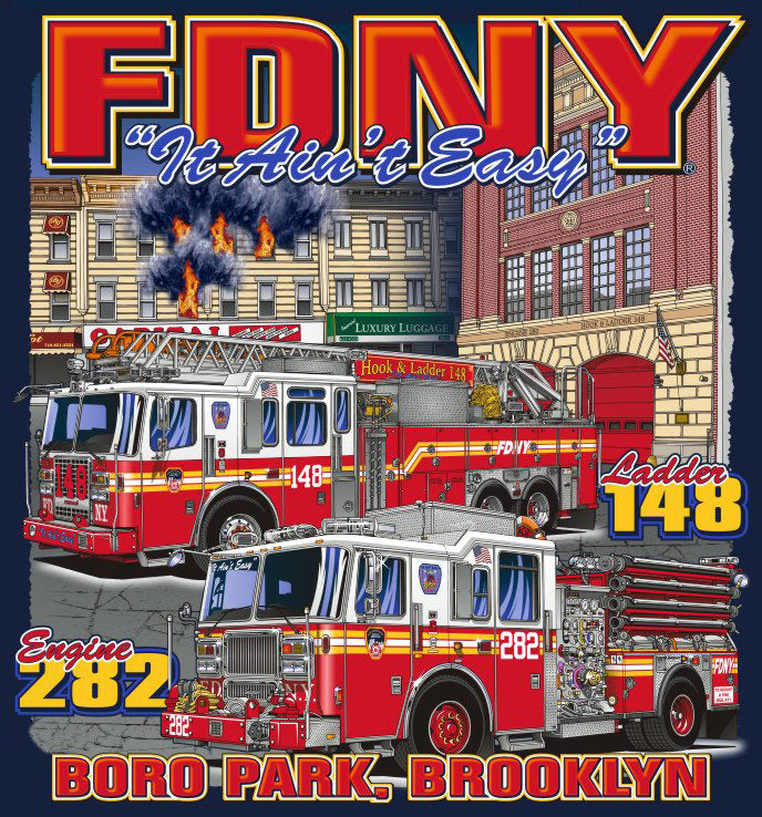 FDNY E282 L148 It Ain't Easy Boro Park Brooklyn Fire Tee