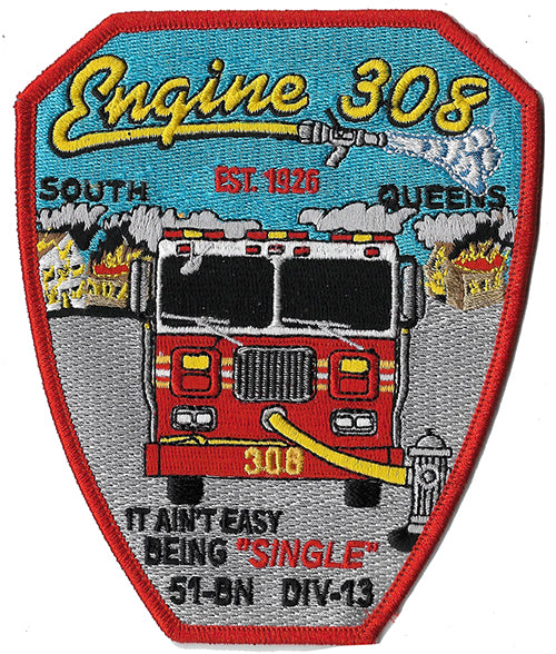 New York City Engine 308 It Ain't Easy Being Single Fire Patch