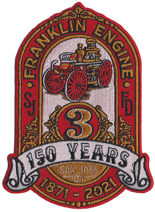 San Jose, CA Franklin Engine 3 150 Years NEW Fire Patch